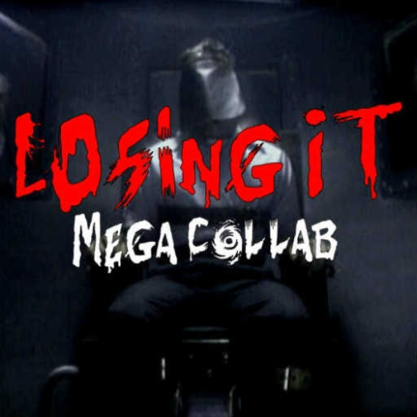 Losing it (Mega Collab)