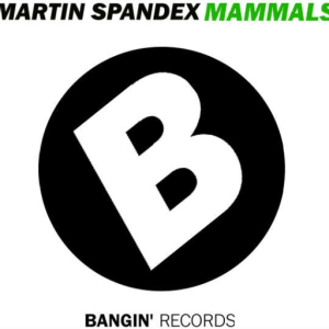 Martin Spandex - Mammals