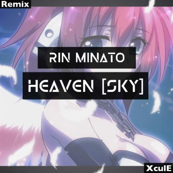 Rin Minato - Heaven [Sky] (remix)