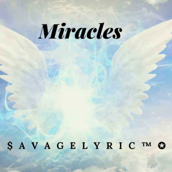 Miracles (Prod. $avage lyric)