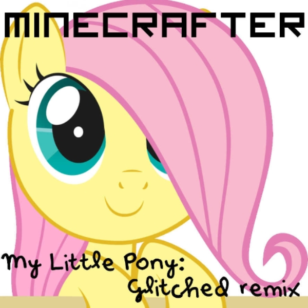 My Little Pony; Glitchy Remix