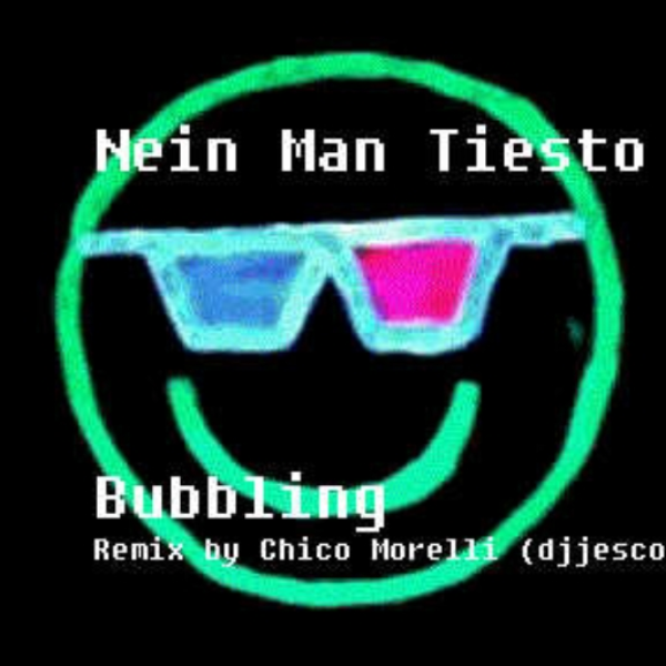 nein man tiesto bubbling remix