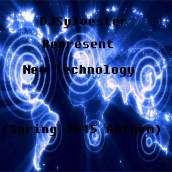 New Technology (Spring 2k15 Anthem)