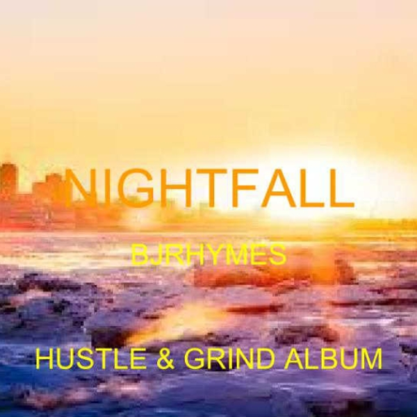 "NIGHTFALL" BJrhymes23
