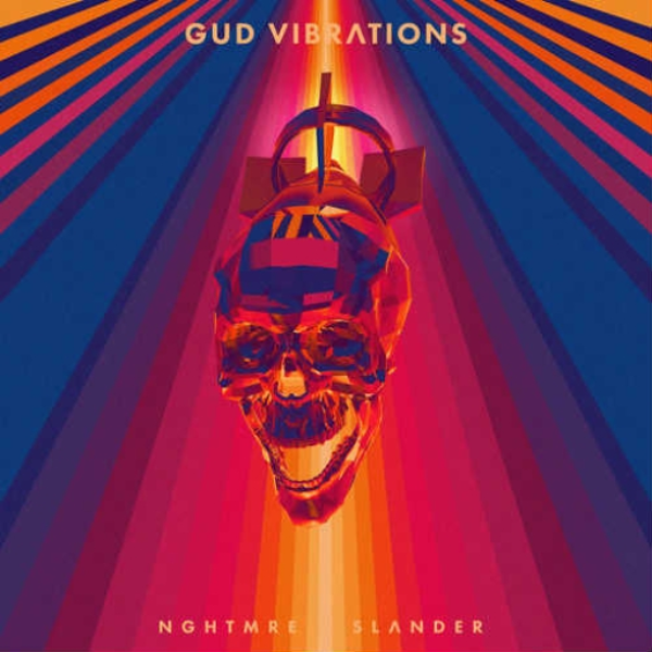 Nightmare & Slander Gud Vibrations (GT Remix)