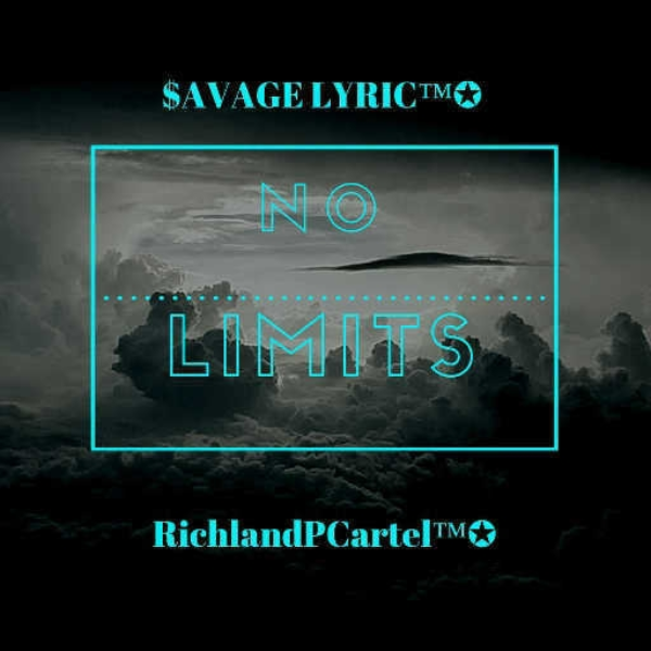 No Limits (Prod. $avage Lyric X RLPC)