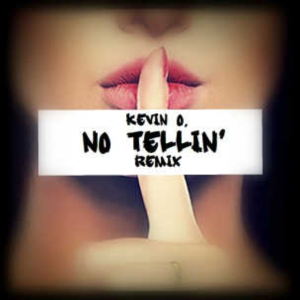 No Tellin'