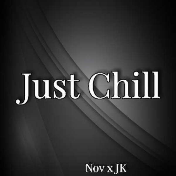 Nov x JK - Just Chill