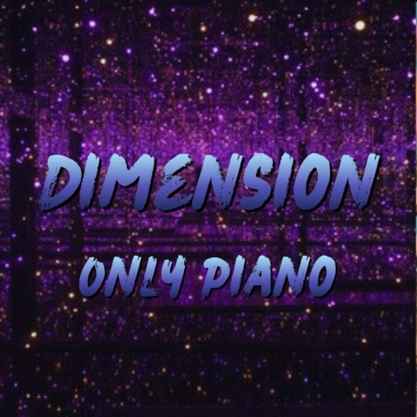 Dimension (Only Piano Version)