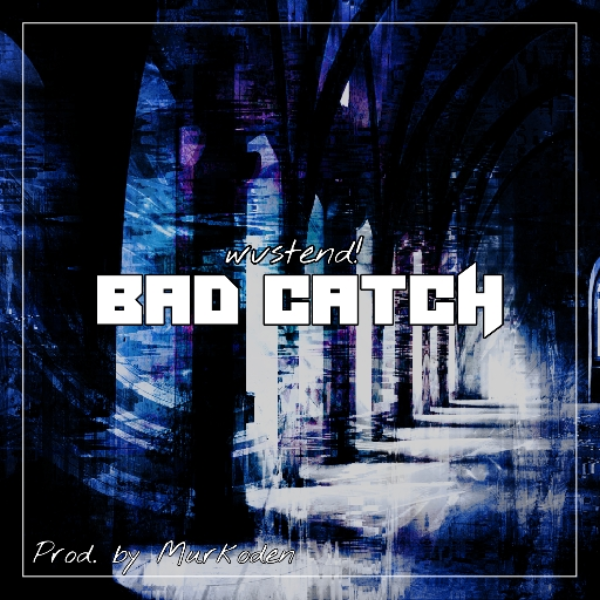 Bad Catch (Remix/Entry)
