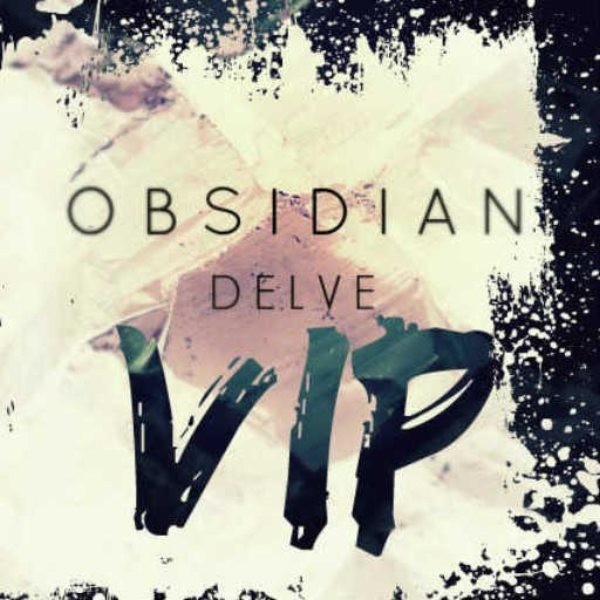 Obsidian VIP (Ft. F5, Dubtiger, Astronix)