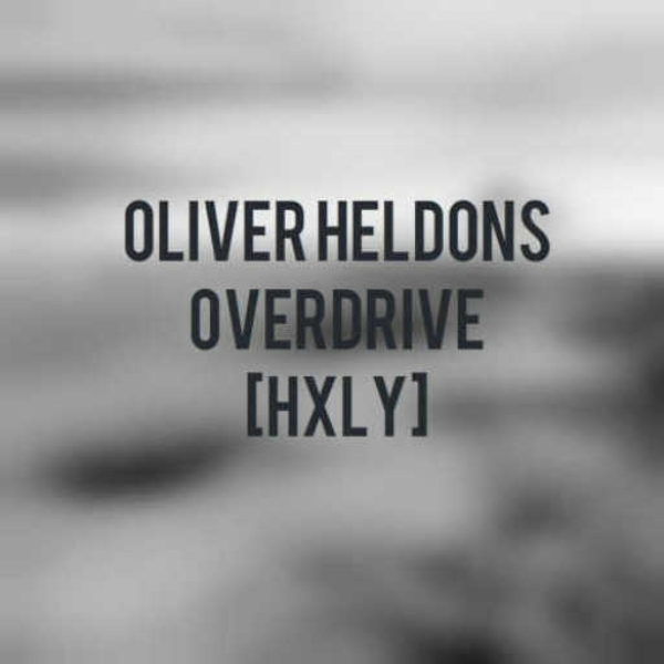 Oliver Heldens - Overdrive (hxly)