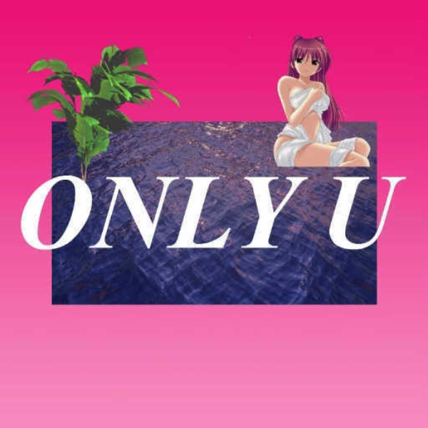 ONLY U [REMIX]