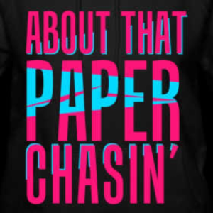 Paper Chasin'