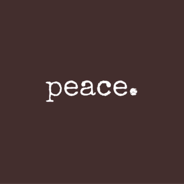 PEACE.
