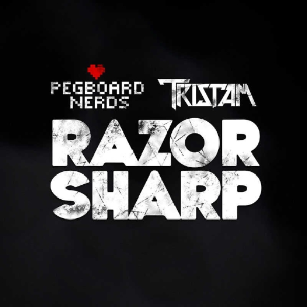 Pegboard Nerds & Tristam - Razor Sharp