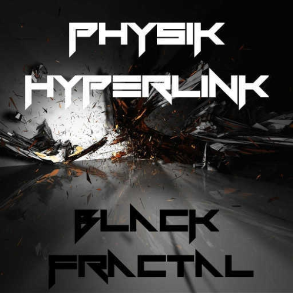 PhysiK & Hyperlink - Black Fractal
