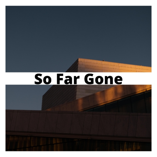 so far gone