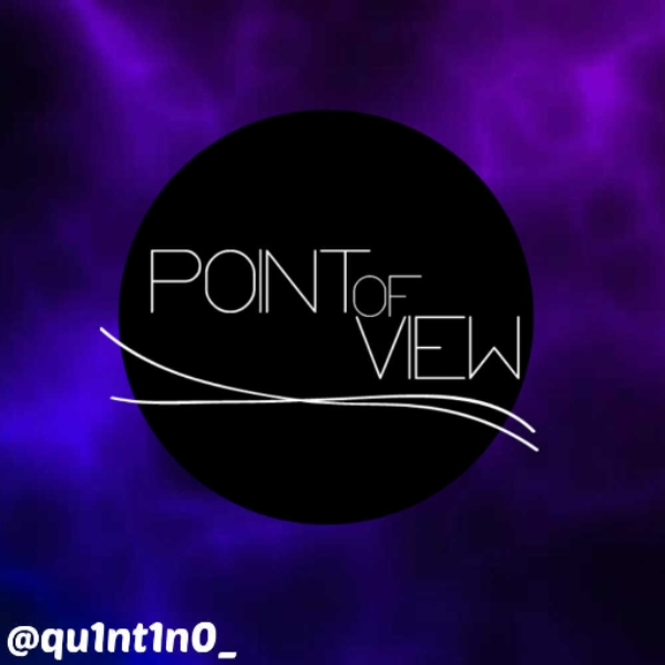 Point of View | Remix By: qu1nt1n0_
