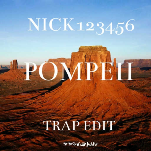 Pompeii (TRAP EDIT)