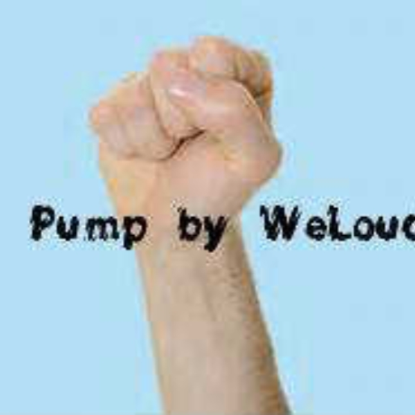 Pump By WeLoud