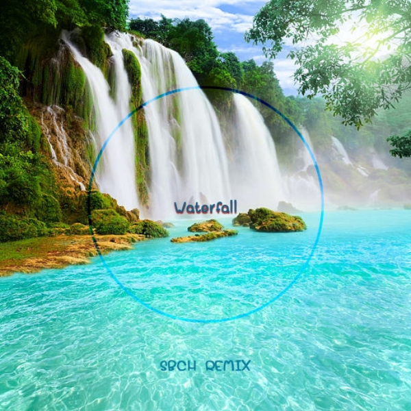 Waterfall (SLBCH Remix)