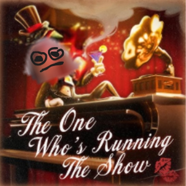 The one who's running the show (Elijahthefish cover)