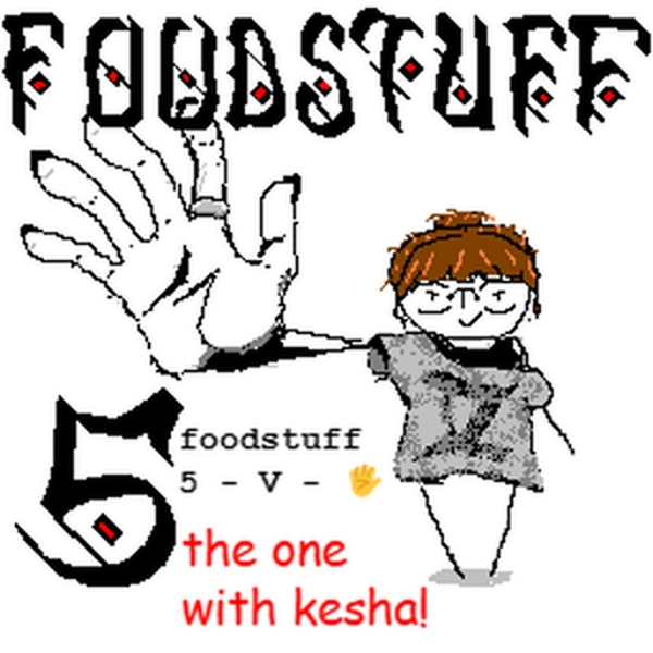 FOODSTUFF 5 - smoking kesha kush