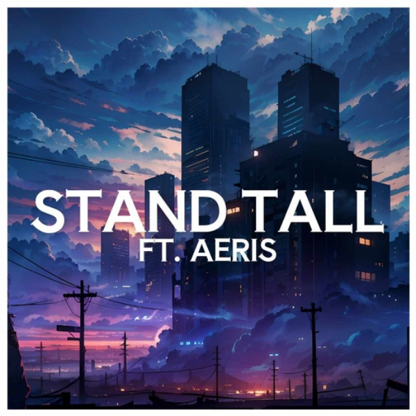 stand tall (ft. aeris)