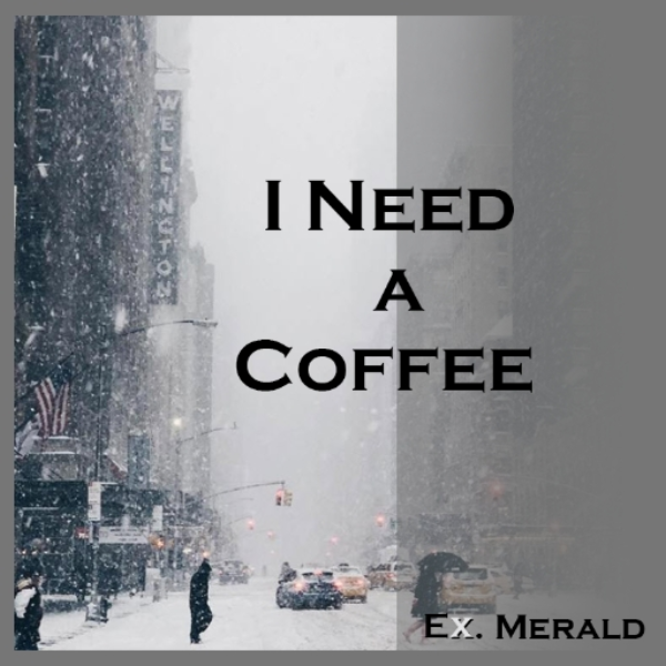 I Need a Coffee