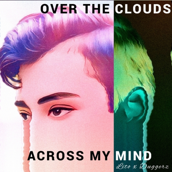 Over The Clouds, Across My Mind