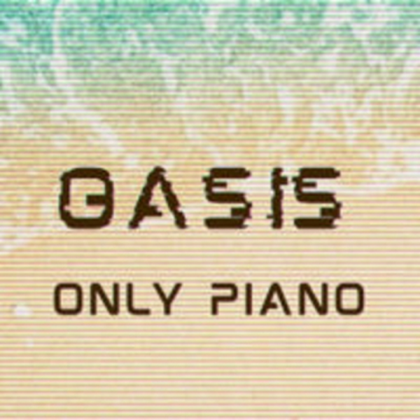 Oasis (Only Piano Version with Violin)