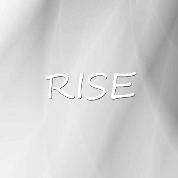 Rise