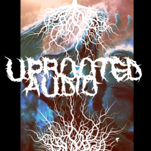 Uprooted Audio - Birth Of the Coalition