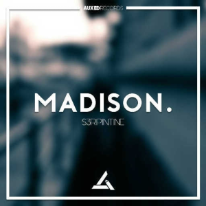 S3RPINTINE - Madison (Mentally Unstable Remix){AR500 Entry}