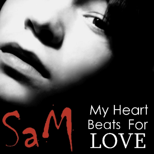 SaM-My Heart Beats For Love