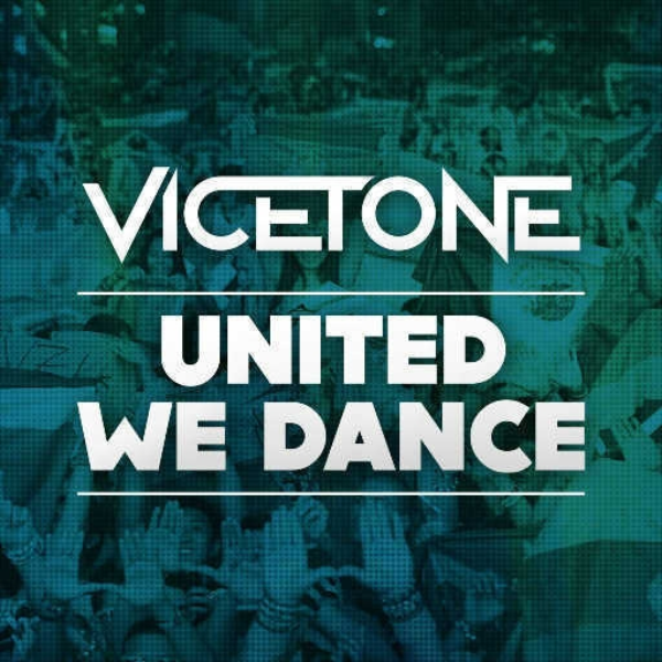 Vicetone - United we Dance
