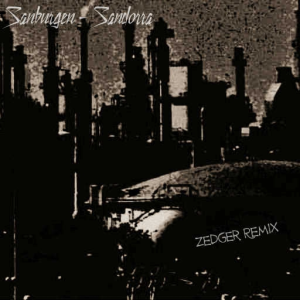 Sanburgen-Sandorra(ZeDgEr Drum'n'Bass Remix)