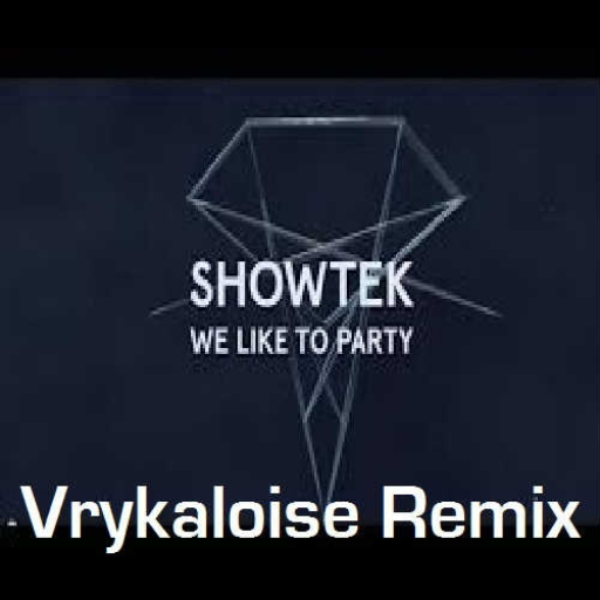 Showtek - We Like To Party (Vrykaloise Remix)