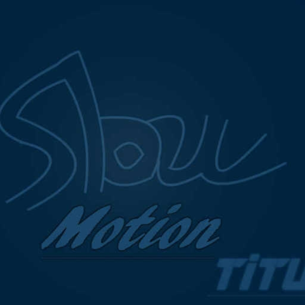 Slow Motion