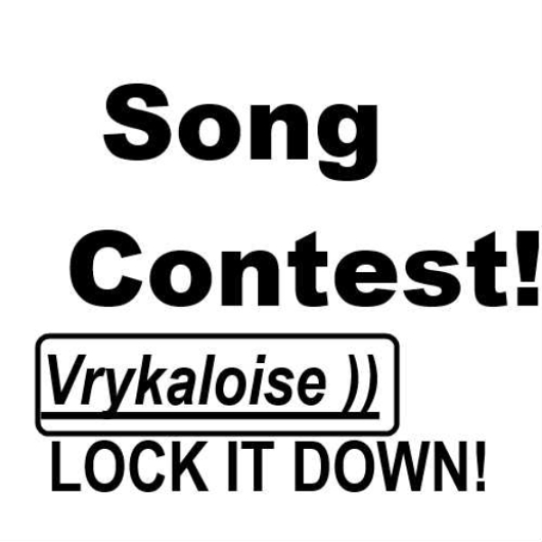 SONG CONTEST - Vrykaloise - Lock It Down