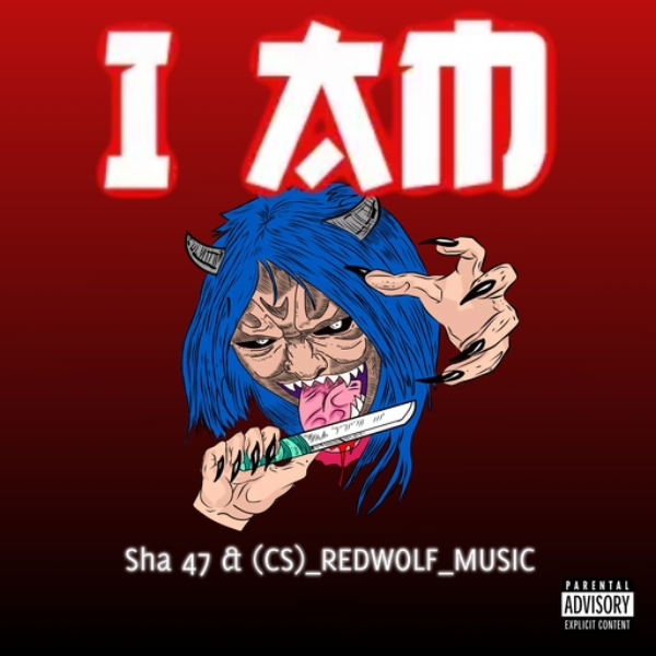 I Am  (feat. E.Low, 4K Magic Lovell, & REDWOLF MUSIC)