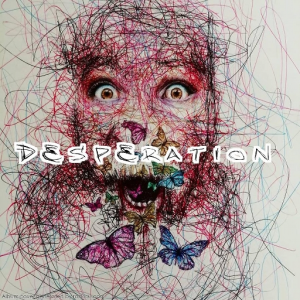Desperation