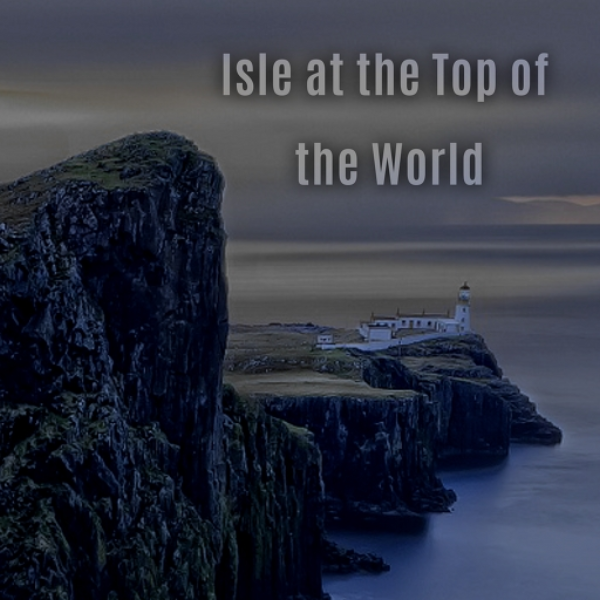 Isle at the Top of the World