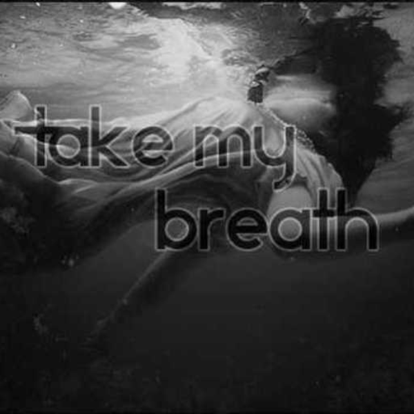 Take my Breath