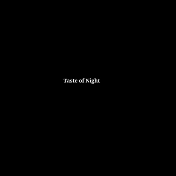 Taste of Night