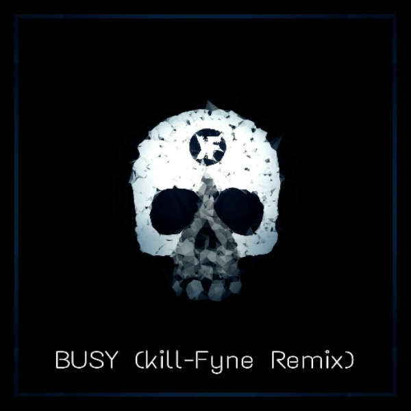 Teqtoniq - Busy (Kill-Fyne Remix)
