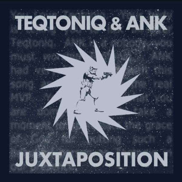 Teqtoniq & erthboy (fka ANK) - Juxtaposition