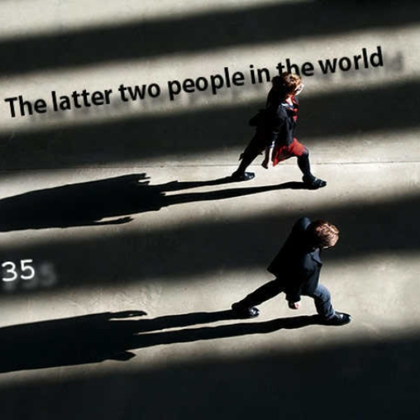 The latter two people in the world