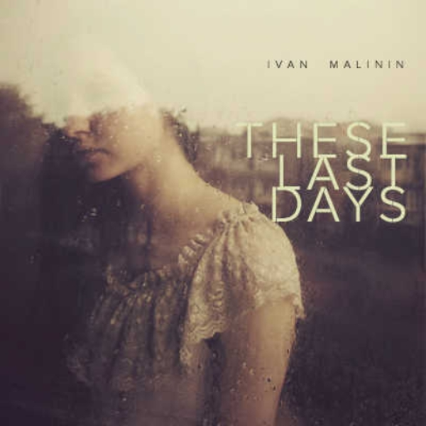THESE LAST DAYS